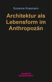 Cover von Architektur als Lebensform im Anthropozän