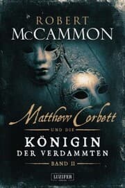 Cover von MATTHEW CORBETT und die Königin der Verdammten (Band 2)