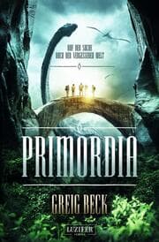 Cover von PRIMORDIA - Auf der Suche nach der vergessenen Welt