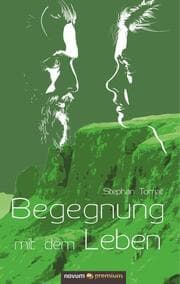 Cover von Begegnung mit dem Leben