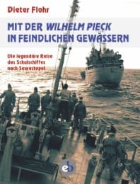 Cover von Mit der Wilhelm Pieck in feindlichen Gewässern
