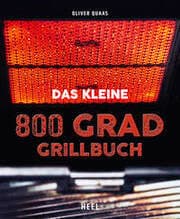 Cover von Das kleine 800 Grad Grillbuch