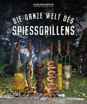Cover von Die ganze Welt des Spießgrillens
