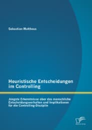 Cover von Heuristische Entscheidungen im Controlling: Jüngste Erkenntnisse über das menschliche Entscheidungsverhalten und Implikationen für die Controlling-Disziplin
