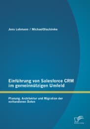 Cover von Einführung von Salesforce CRM im gemeinnützigen Umfeld: Planung, Architektur und Migration der vorhandenen Daten