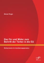 Cover von Das Für und Wider zum Beitritt der Türkei in die EU: Disharmonie im Annäherungsprozess
