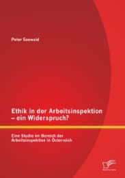Cover von Ethik in der Arbeitsinspektion - ein Widerspruch? Eine Studie im Bereich der Arbeitsinspektion in Österreich