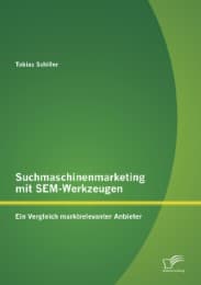Cover von Suchmaschinenmarketing mit SEM-Werkzeugen: Ein Vergleich marktrelevanter Anbieter
