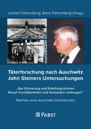 Cover von Täterforschung nach Auschwitz - John Steiners Untersuchungen