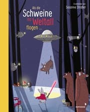 Cover von Als die Schweine ins Weltall flogen...
