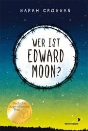 Cover von Wer ist Edward Moon? - Ausgezeichnet mit dem Deutschen Jugendliteraturpreis 2020