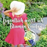 Cover von Eigentlich wollt' ich Blumen kaufen