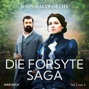 Cover von Die Forsyte Saga (Teil 2 von 3)