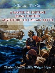 Cover von A Master of Fortune: Being Further Adventures of Captain Kettle
