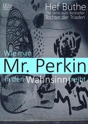 Cover von Wie man Mr. Perkin in den Wahnsinn treibt