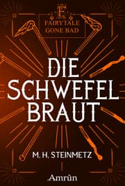 Cover von Fairytale gone Bad 4: Die Schwefelbraut