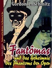 Cover von Fantômas und das Geheimnis des Phantoms der Oper