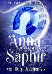 Cover von Anna und der Saphir von Burg Drachenfels