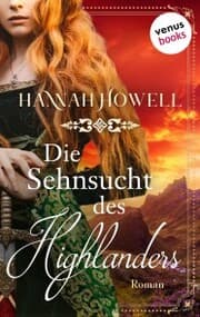 Cover von Die Sehnsucht des Highlanders - Highland Roses: Zweiter Roman