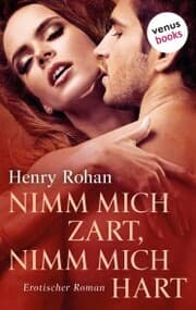 Cover von Nimm mich zart, nimm mich hart