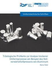 Cover von Tribologische Prüfkette zur Analyse trockener Umformprozesse am Beispiel des Vollvorwärtsfließpressens von Aluminium