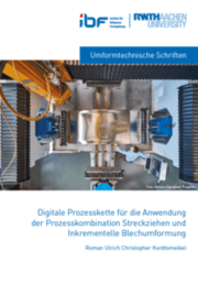 Cover von Digitale Prozesskette für die Anwendung der Prozesskombination Streckziehen und Inkrementelle Blechumformung