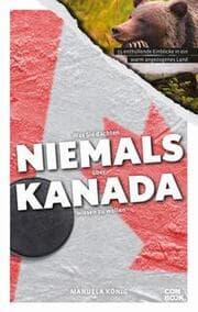 Cover von Was Sie dachten, NIEMALS über KANADA wissen zu wollen