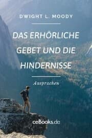 Cover von Das erhörliche Gebet und die Hindernisse