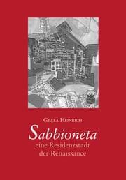 Cover von Sabbioneta - eine Residenzstadt der Renaissance