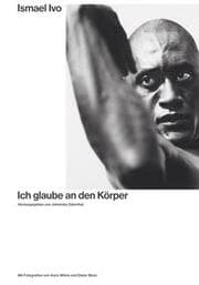 Cover von Ismael Ivo. Ich glaube an den Körper