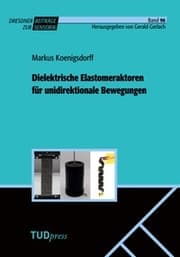 Cover von Dielektrische Elastomeraktoren für unidirektionale Bewegungen