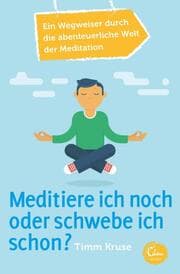 Cover von Meditiere ich noch oder schwebe ich schon?