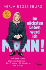 Cover von Im nächsten Leben werd ich Mann!