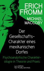 Cover von Der Gesellschafts-Charakter eines mexikanischen Dorfes. Psychoanalytische Charakterologie in Theorie und Praxis