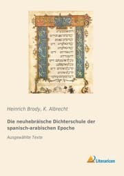 Cover von Die neuhebräische Dichterschule der spanisch-arabischen Epoche