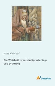 Cover von Die Weisheit Israels in Spruch, Sage und Dichtung