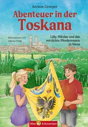Cover von Abenteuer in der Toskana - Lilly, Nikolas und das verrückte Pferderennen in Siena