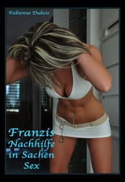 Cover von Franzis Nachhilfe in Sachen Sex