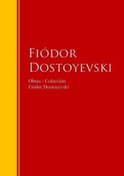 Cover von Obras - Colección de Fiódor Dostoyevski