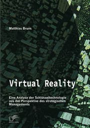 Cover von Virtual Reality: Eine Analyse der Schlüsseltechnologie aus der Perspektive des strategischen Managements