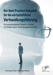 Cover von Der Best-Practice-Ratgeber für die wirtschaftliche Verhandlungsführung. Ein praxisorientierter Einkäufer-Leitfaden zur Steigerung der Verhandlungssouveränität
