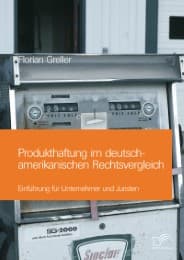 Cover von Produkthaftung im deutsch-amerikanischen Rechtsvergleich: Einführung für Unternehmer und Juristen