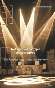 Cover von Methoden und Konzepte des Schauspiels: Eine Rundreise durch Theorie und Handwerk