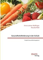 Cover von Gesundheitsförderung in der Schule: Projekt Gesundheitstagebuch