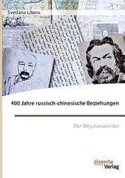 Cover von 400 Jahre russisch-chinesische Beziehungen. Der Weg zueinander