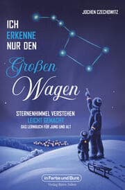 Cover von Ich erkenne nur den Großen Wagen - Sternenhimmel verstehen leicht gemacht
