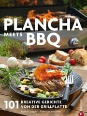 Cover von Plancha: Das große Plancha-Grillbuch. 101 Rezepte aus aller Welt. Eine Grillbibel mit vielen mediterranen Rezepten. Grillrezepte für schonendes und aromatisches Grillen. Vom Profi Campingaz.