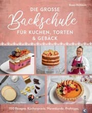 Cover von Die große Backschule für perfekte Torten, Kuchen und Gebäck