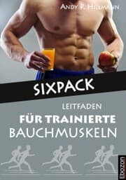 Cover von Sixpack - Leitfaden für trainierte Bauchmuskeln