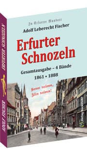 Cover von Erfurter Schnozeln - Mundart aus Erfurt 1861/1888